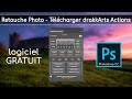  logiciel gratuit  post traitement photoshop retouche photo comment tlcharger drakkarts actions