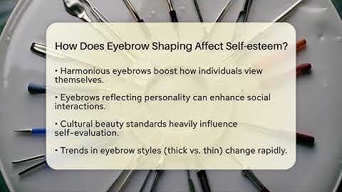 How Does Eyebrow Shaping Affect Self-esteem? - Inside Body Image