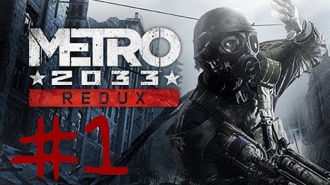 Metro 2033 Redux - Spartan Walkthrough - Part 1 (Xbox One)