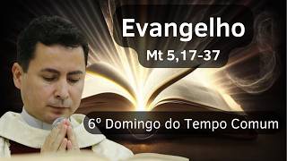 6º Domingo do Tempo Comum | Homilia Dominical | 15/02/2026