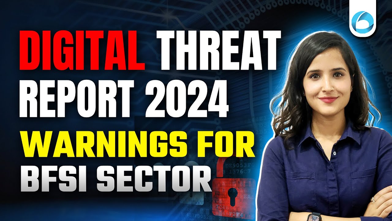 Digital Threat Report 2024 for Banking, Finance & Insurance Sector ...