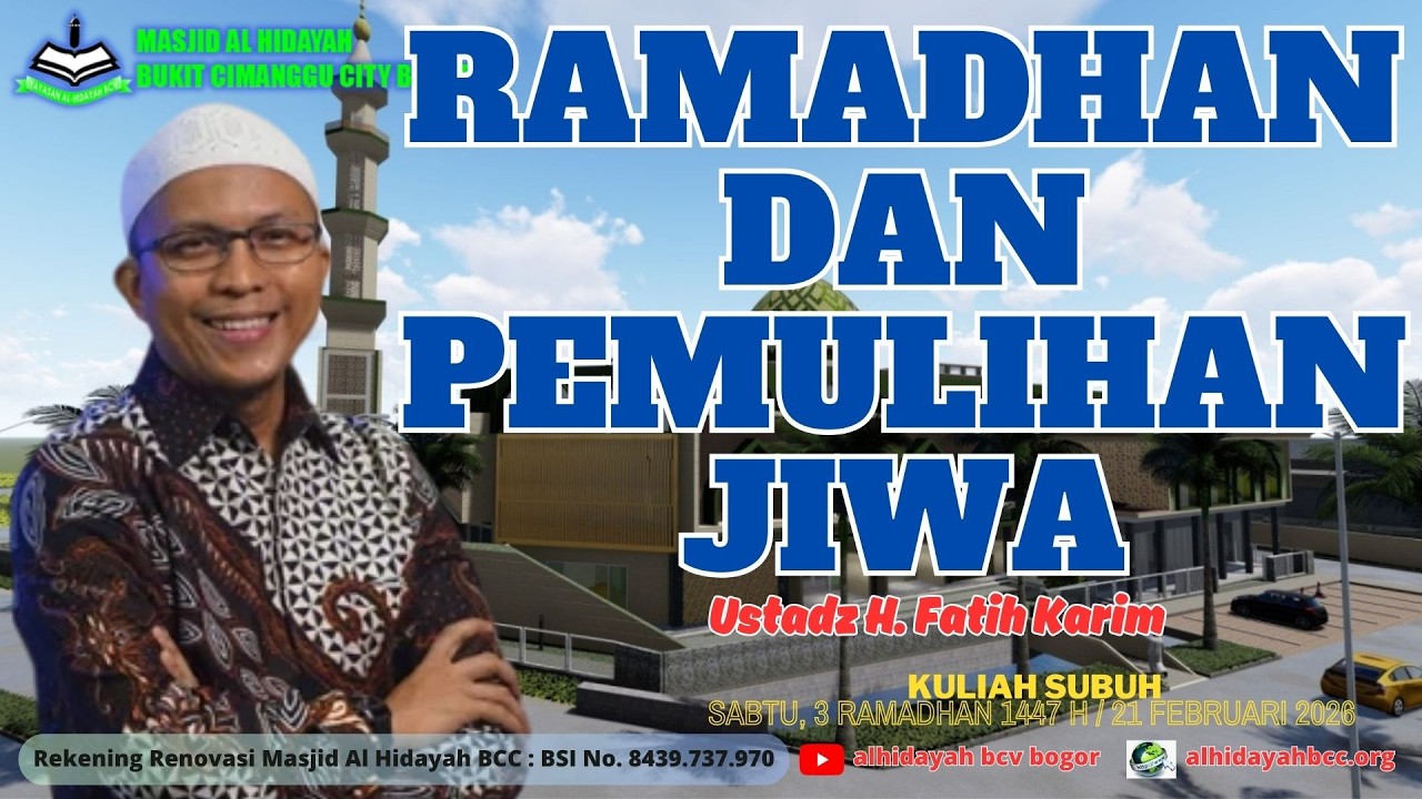 Ramadhan dan Pemulihan Jiwa - Ustadz H. Fatih Karim