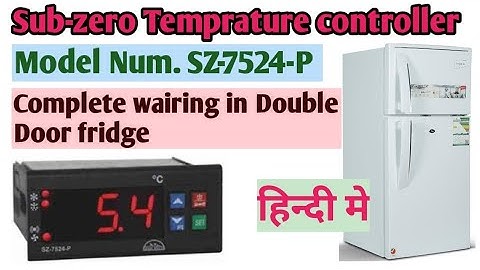 Subzero Temprature Controller SZ-7524-P Wairing with Double Door Non inverter Fridge#Subzero