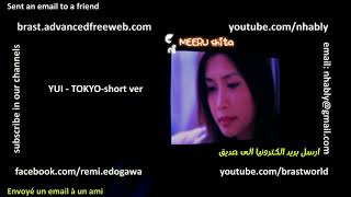 YUI- TOKYO-short ver- Eng-Fre-Arab-Translation with brastworld mix