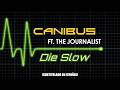 Canibus ft. Journalist - Die Slow | (Subtitulado en español) (Prod. por Ty Fyffe)