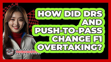 How Did DRS And Push-to-pass Change F1 Overtaking? - The Racing Xpert