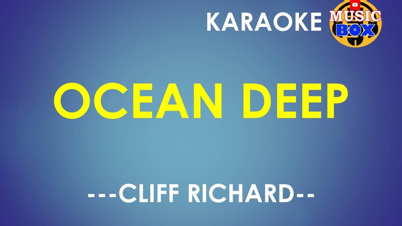 Ocean Deep KARAOKE ( Cliff Richard ) MUSIC BOX