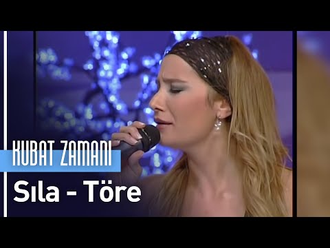 Sıla - Töre (Kubat Zamanı)