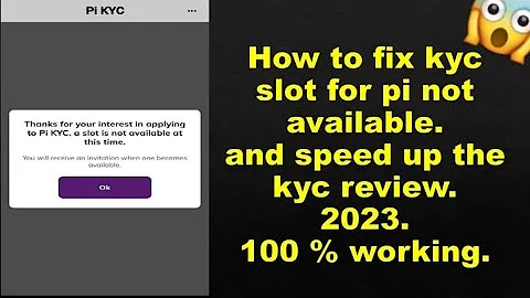 How to fix kyc slot for pi network not available @PiCoreTeam