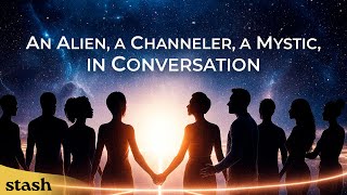 Conversations Beyond Human Understanding | An Alien, a Channeler, a Mystic, in Conversation screenshot 3