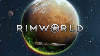 Rimworld + дополнения , продолжение нового трая (без save\load) №7