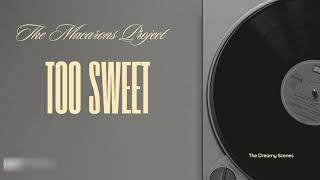 Trinix, The Macarons Project – Too Sweet 🍬  Lyrics