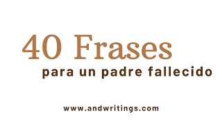 40 Frases para un padre fallecido