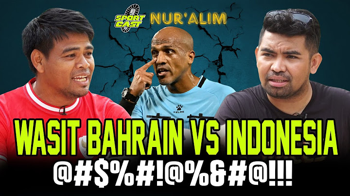 [FULL] Move-On dari Wasit Laga Bahrain! Menatap Optimistis Match China v Indonesia | SPORTCAST #9