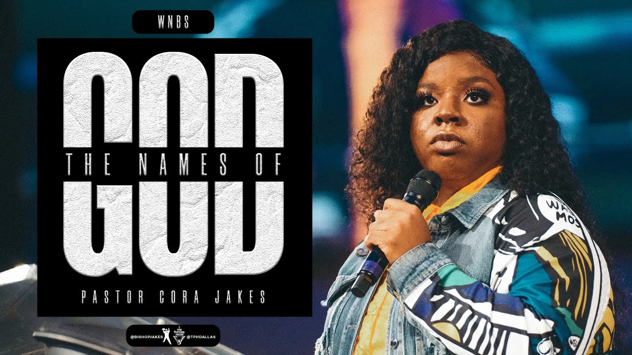 The Names of God - Pastor Cora Jakes
