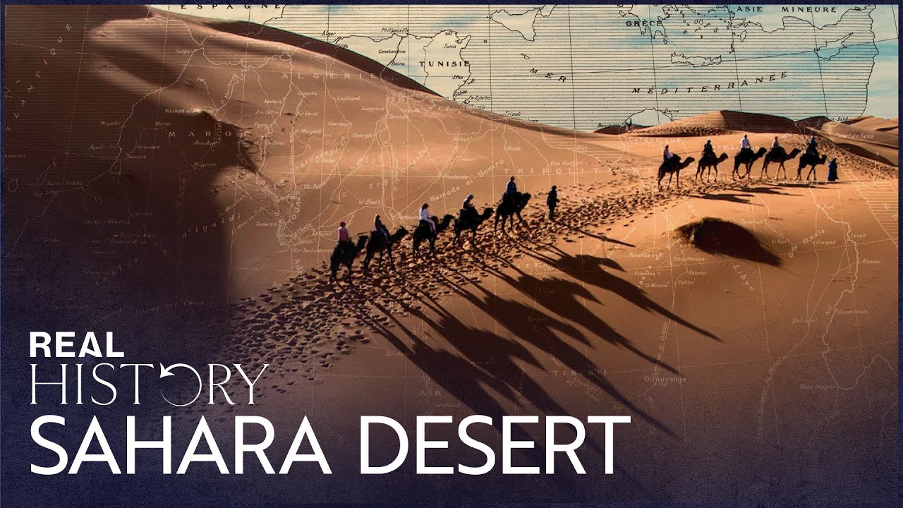 Sahara: The Largest Desert On Earth | Journeys To The Ends Of The Earth | Real History