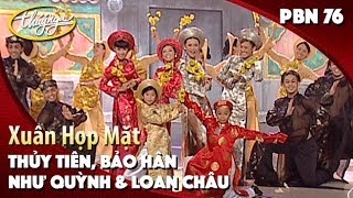 PBN 76 |  Xuân Họp Mặt - Như Quỳnh, Loan Châu, Thủy Tiên & Bảo Hân - Xuân Họp Mặt (Văn Phụng)