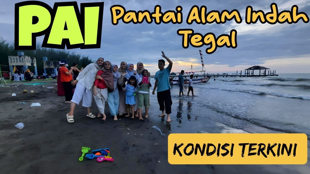 PAI Pantai Alam Indah Tegal Kondisi Terkini