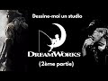 Dessine moi un studio  dreamworks skg partie 2