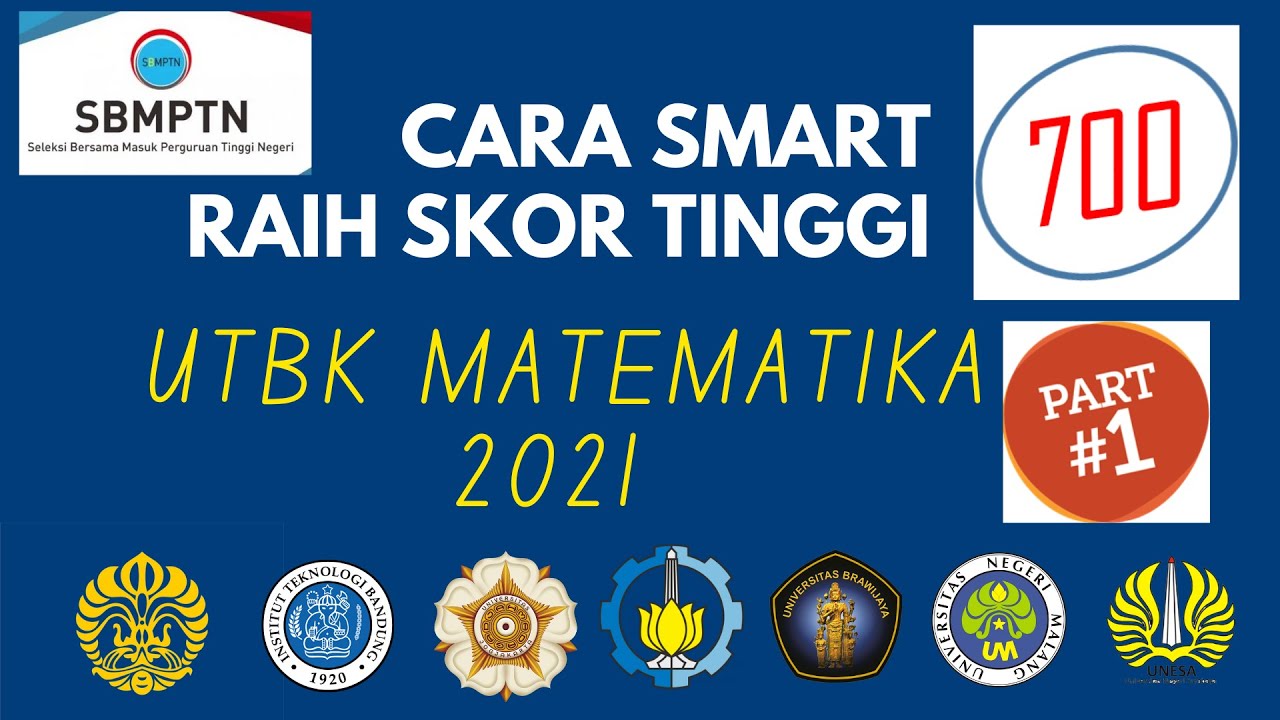 Cara Smart mendapat Skor tinggi UTBK Matematika 2021 (Part 1) 