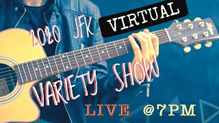 The 2020 JFK Virtual Variety Show!