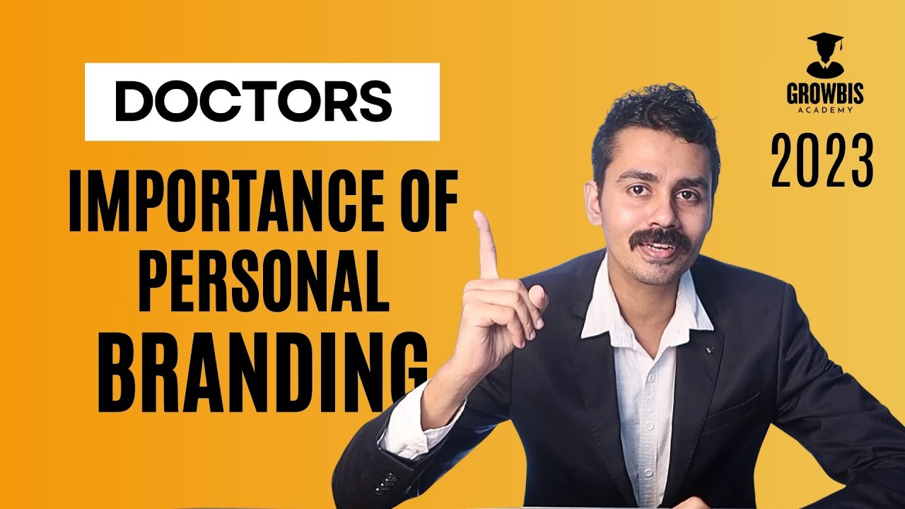 The Power of Personal Branding for Doctors, How It Can Benefit You? 2023