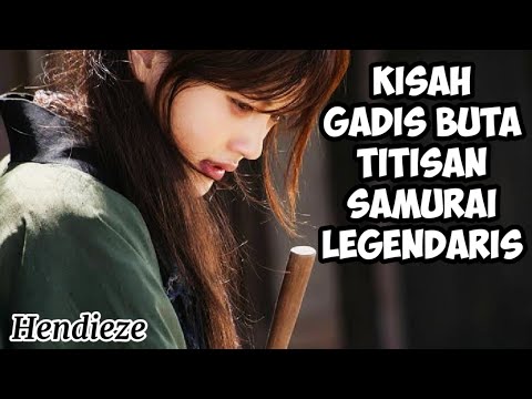 PENGEMBARAAN GADIS BUTA TITISAN SAMURAI LEGENDARIS | Alur Cerita Film Jepang