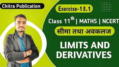 limits and derivatives class 11th maths ex-13.1 | chitra publication