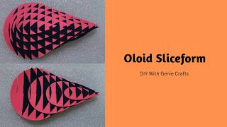 Oloid Sliceform | Papercut Art | Asymmetrical Paper Cutting Sliceform Design | PaperArt and Craft