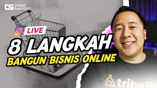 Cara Belajar Bangun Bisnis Online Dari Nol dengan 8 Langkah