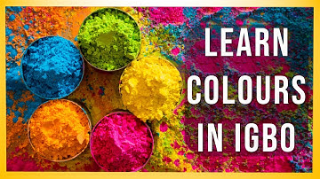 Learn Colours in Igbo - Igbo language vocabulary