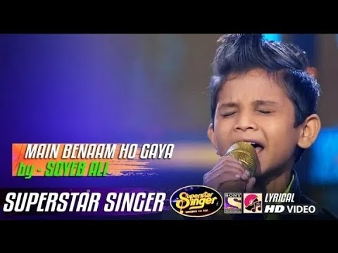 MAIN BENAAM HO GYA   SOHEB ALI   SUPERSTAR SINGER 2019   SALMAN ALI