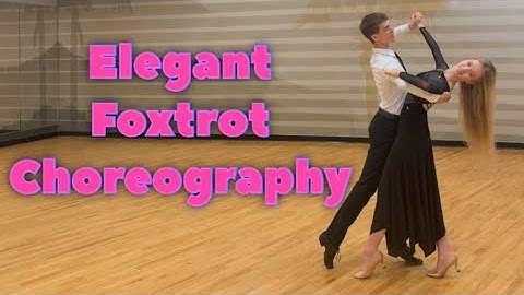 Elegant Foxtrot Routine | Figure Names & Timing | Perfect For Intermediate/Silver Level Dancers