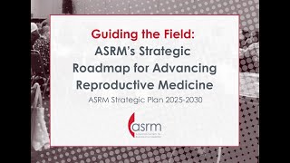 2025-2030 ASRM Strategic Plan