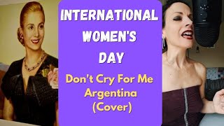 International Women's day 2023 | Don't Cry for me Argentina (cover by Miss Dawson)