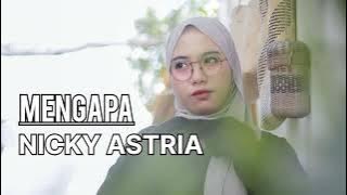 MENGAPA - NICKY ASTRIA ( COVER INDAH YASTAMI )