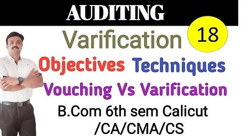 Verification/Objectives/Techniques/Difference between Vouching and Verification/Auditing/Malayalam