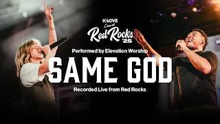 Elevation Worship - Same God || Exclusive K-LOVE Performance Live from Red Rocks