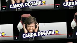 CANDA DESAHH 😂