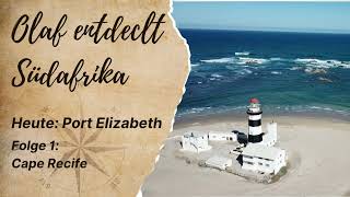 "Olaf auf Entdeckungstour": Cape Recife Leuchtturm in Port Elizabeth·Eastern Cape·Südafrika