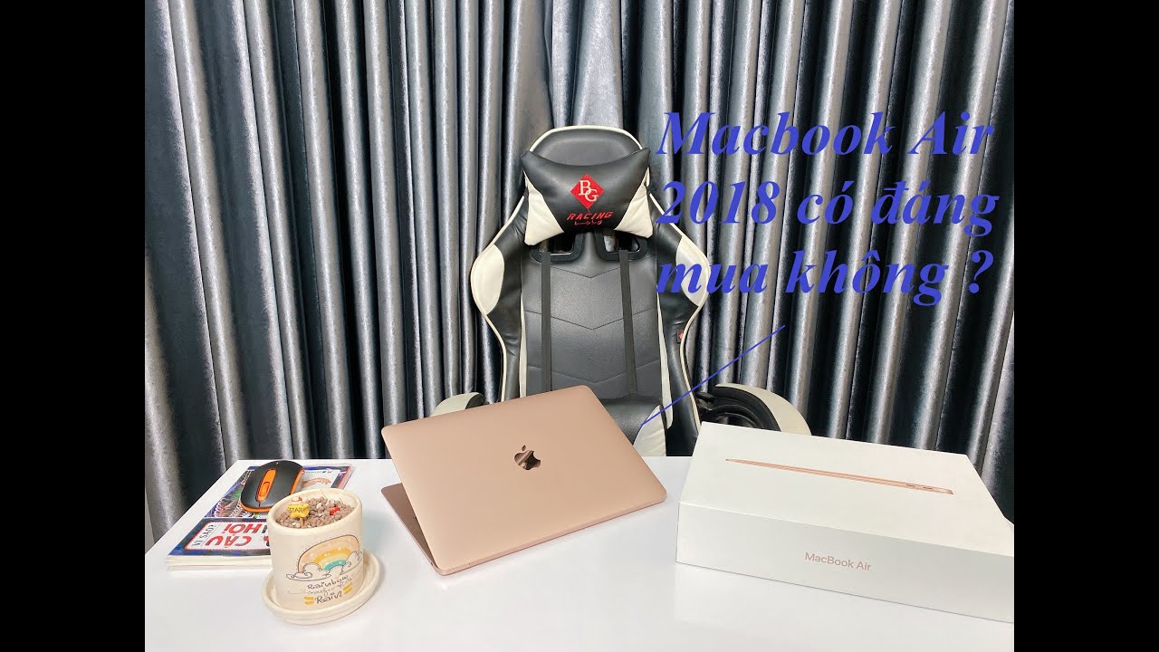 Macbook Air 2018 13 inch . Thay Đổi Để Hướng Đến Tương Lai ?