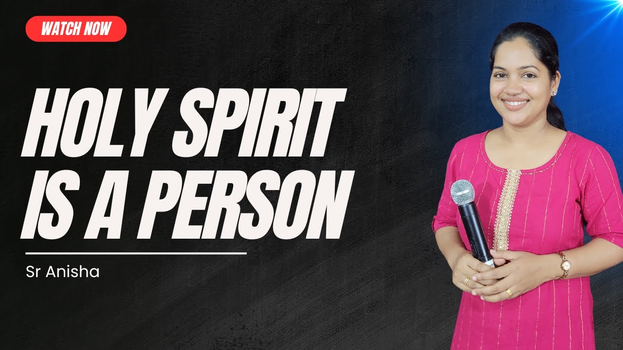 Holy Spirit Is A Person | Sr Anisha #jcilm