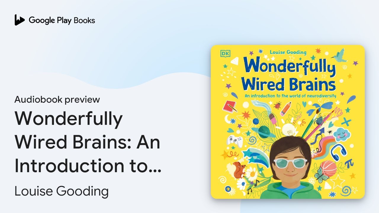 Wonderfully Wired Brains An Introduction to… by Louise Gooding