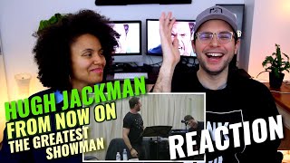 The Greatest Showman | "From Now On" with Hugh Jackman | 20th Century FOX | REACTION