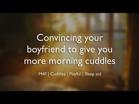 Convincing your boyfriend to give you more cuddles (ASMR) || (M4F)(Cuddles)(Playful)(Sleep aid)