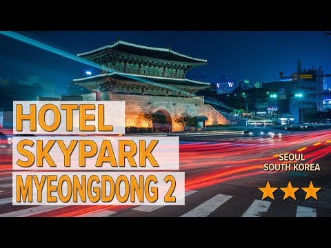 Hotel Skypark Myeongdong 2 hotel review | Hotels in Seoul | Korean Hotels