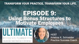 EPISODE 9 Using Bonus Structures to Motivate Employees