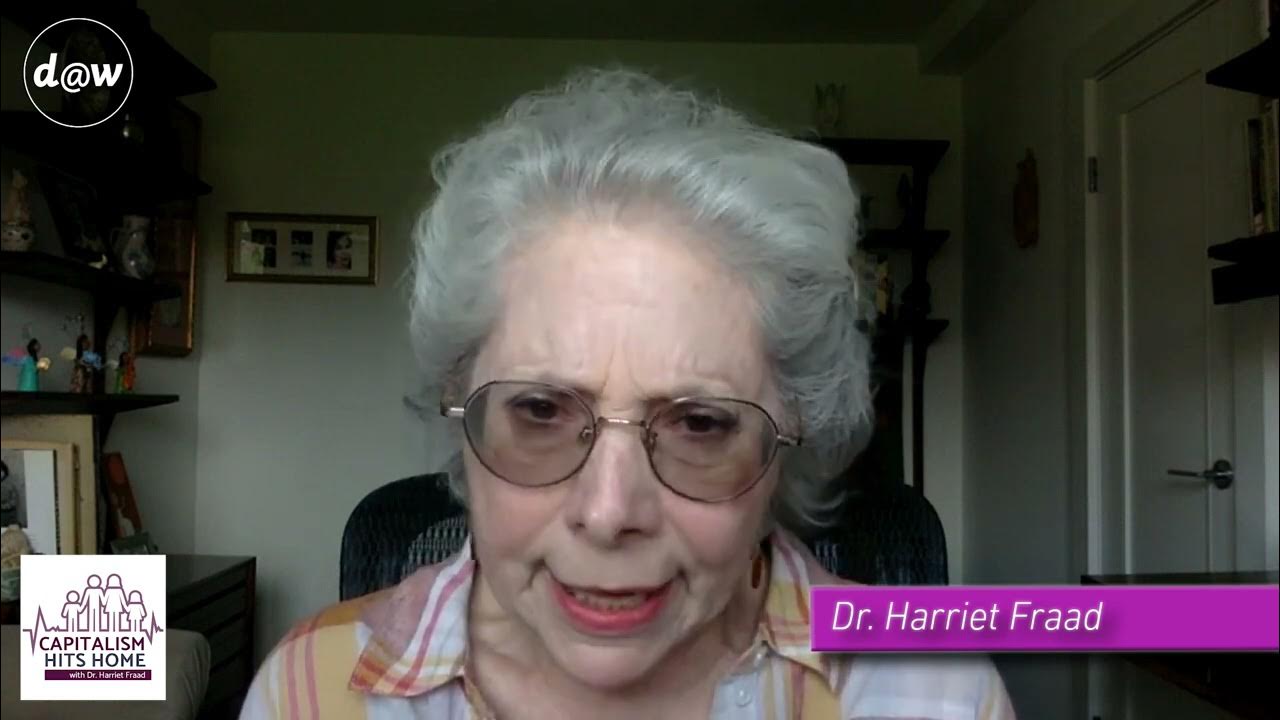 Identifying As A Worker Dr. Harriet Fraad on Capitalism Hits Home