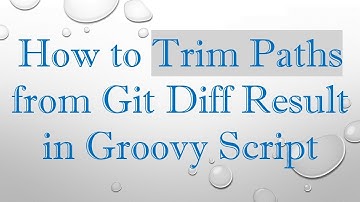 How to Trim Paths from Git Diff Result in Groovy Script