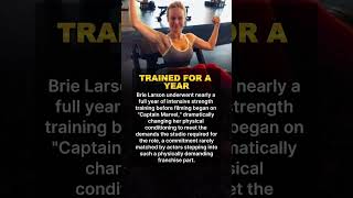 Brie Larson trained for almost a year to physically transform for a superhero role